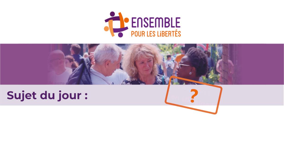 Image newsletters Ensemble Pour les Libertés