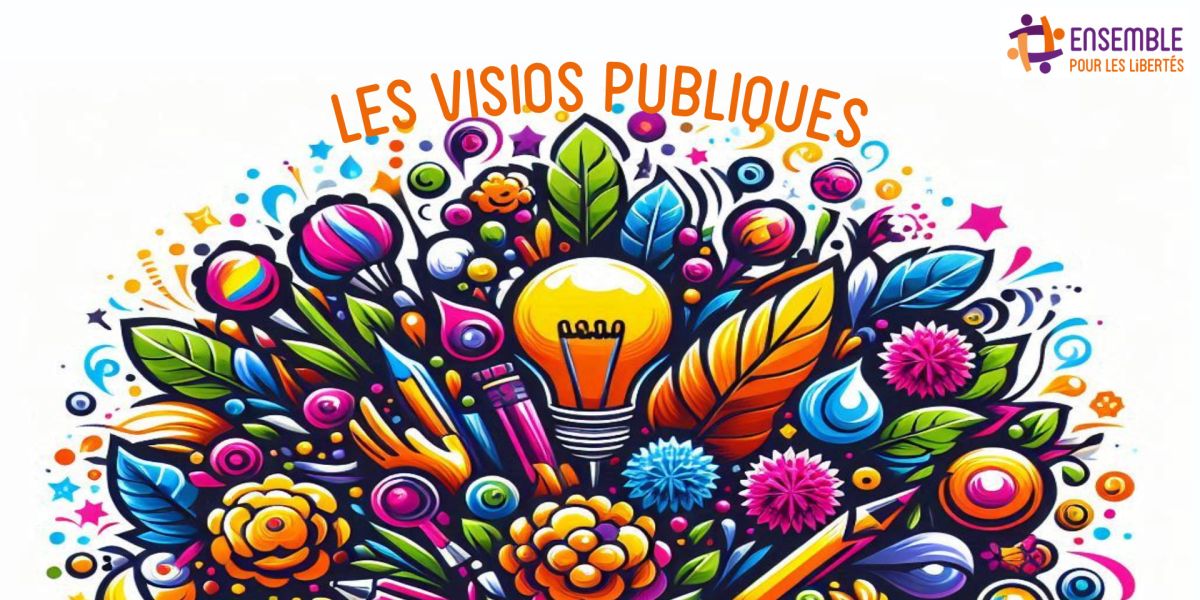 Les visios publiques Ensemble pour les Libertés